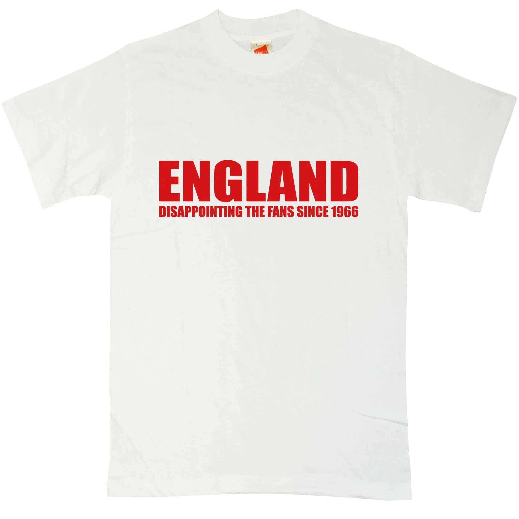 England Disappointing The Fans Since 66 T-Shirt