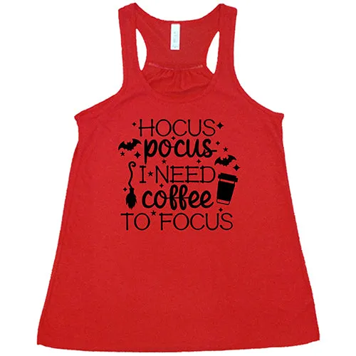 Hocus Pocus I Need Coffee To Focus Shirt