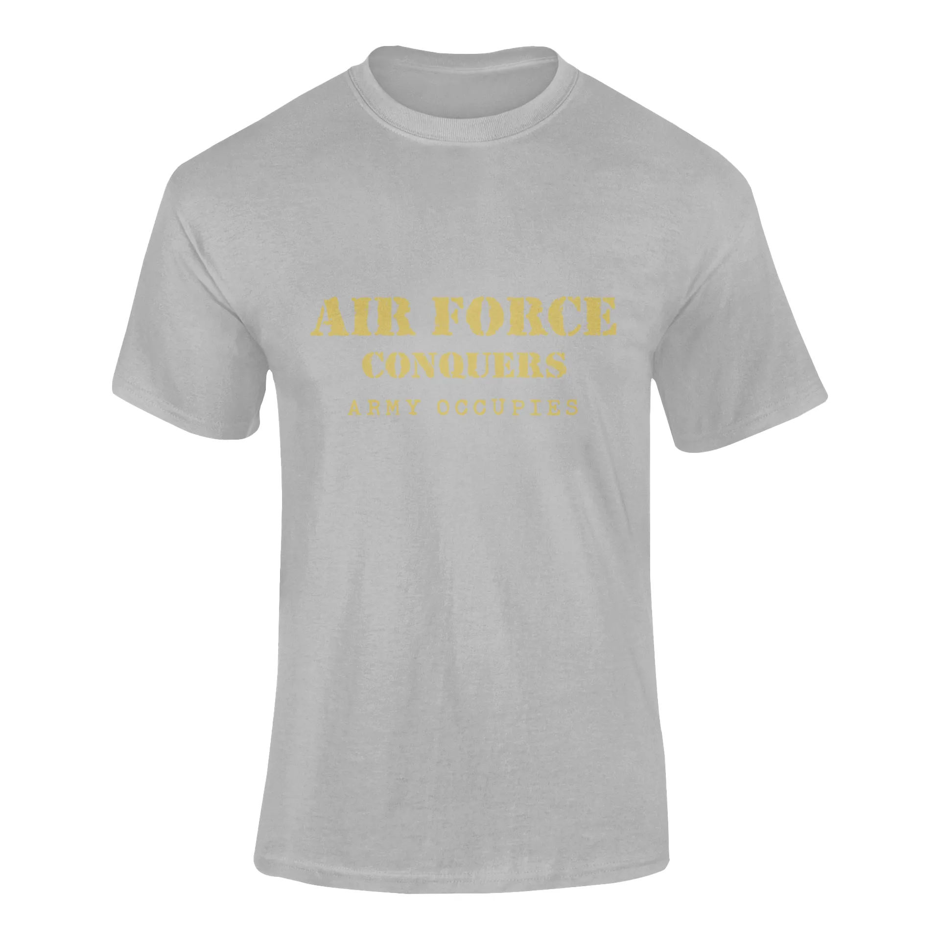 Military T-shirt - Air Force Conquers, Army Occupies (Men)