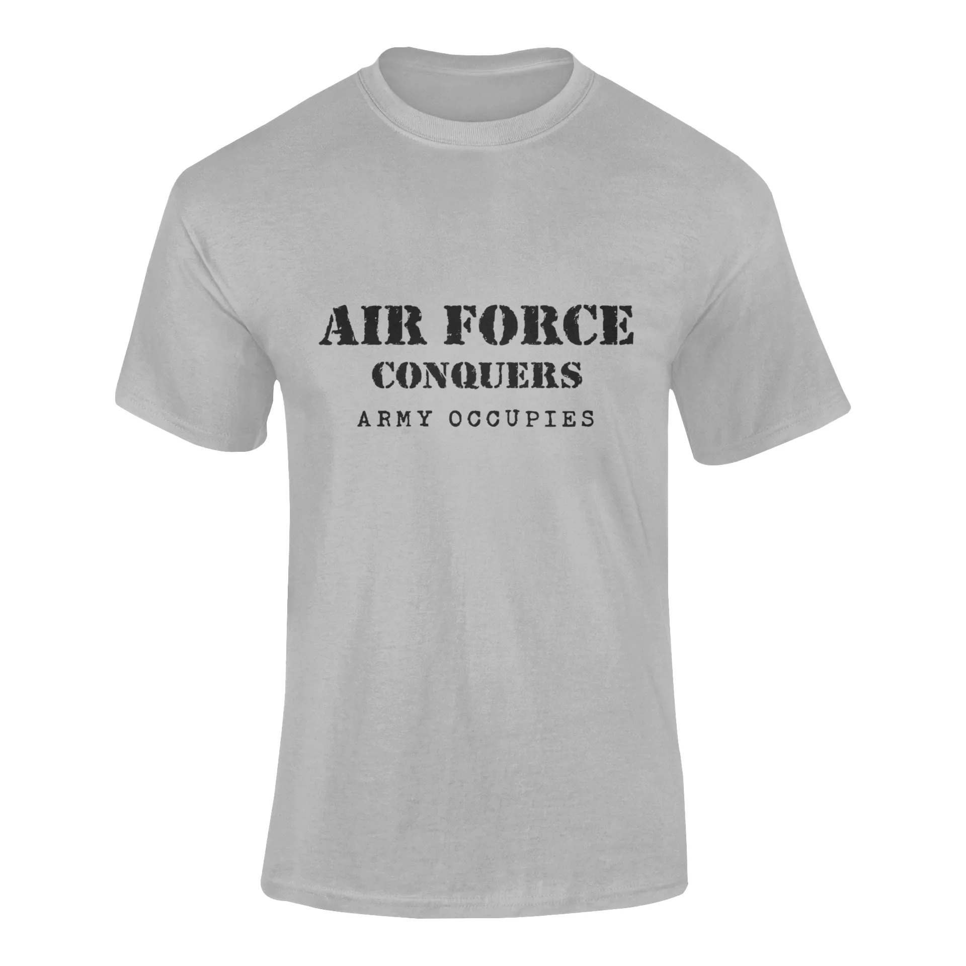 Military T-shirt - Air Force Conquers, Army Occupies (Men)