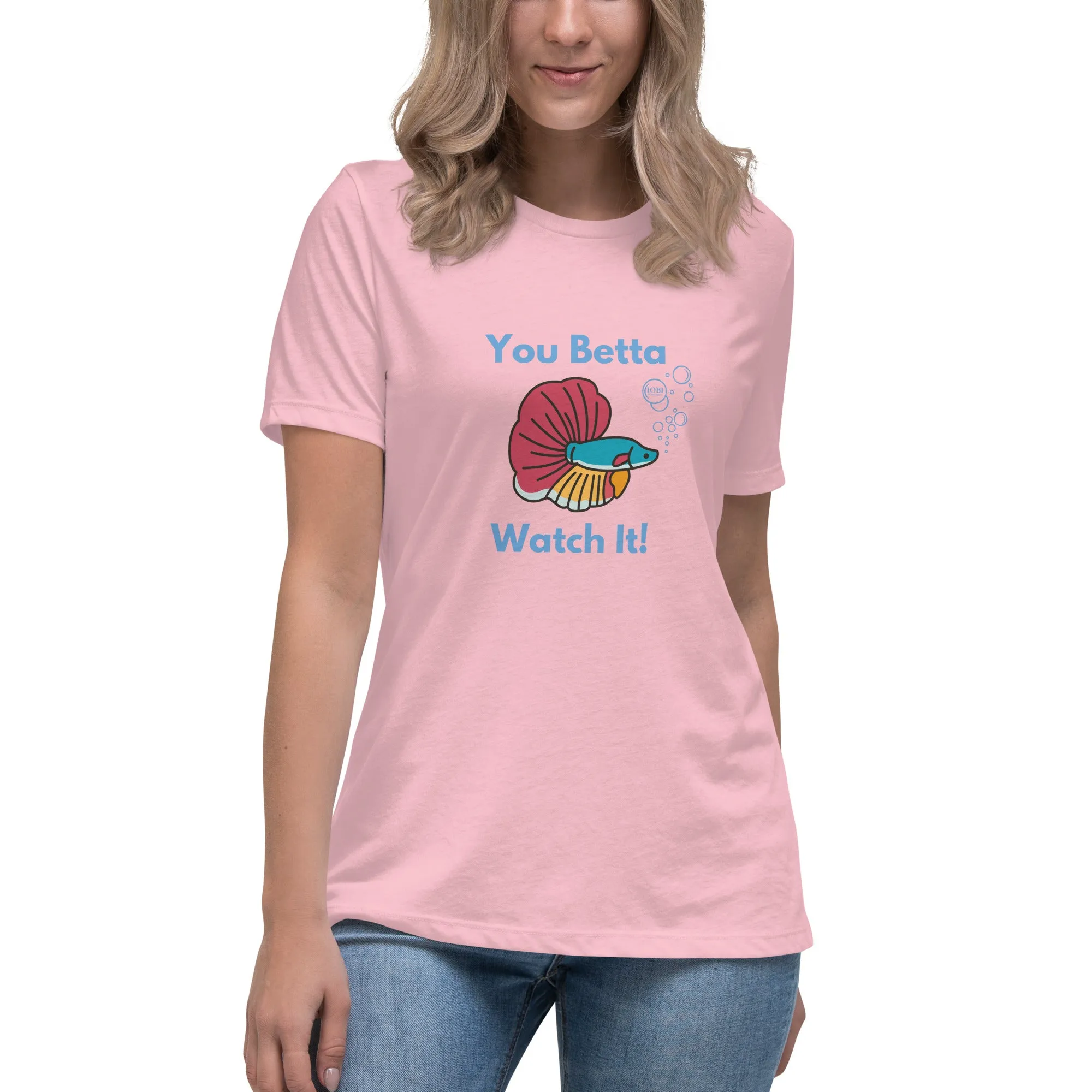 Women's Relaxed Soft & Smooth Premium Quality T-Shirt You Betta Watch It Fish Design by IOBI Original Apparel